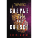 Castle of the Cursed By Romina Garber
