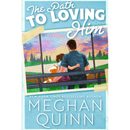 The Path to Loving Him By Meghan Quinn