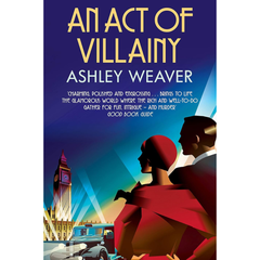 An Act of Villainy By Ashley Weaver