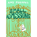 Small Admissions By Amy Poeppel