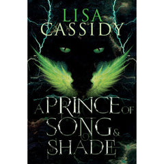 A Prince of Song and Shade By Lisa Cassidy