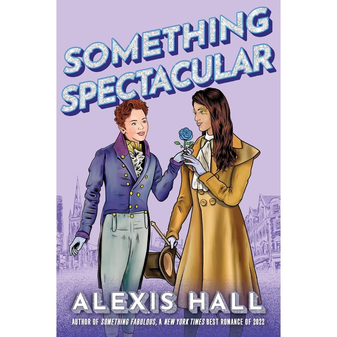 Something Spectacular By Alexis Hall