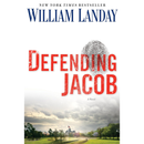 Defending Jacob By William Landay