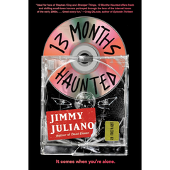 13 Months Haunted By Jimmy Juliano