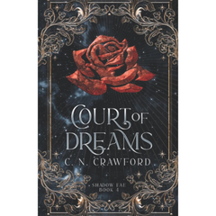 Court of Dreams By C.N. Crawford