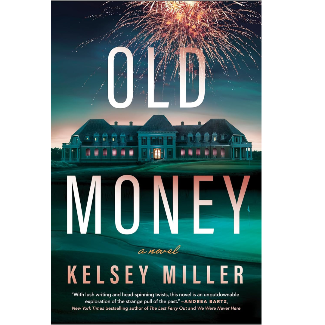 Old Money By Kelsey Miller