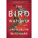 The Birdwatcher By Jacquelyn Mitchard