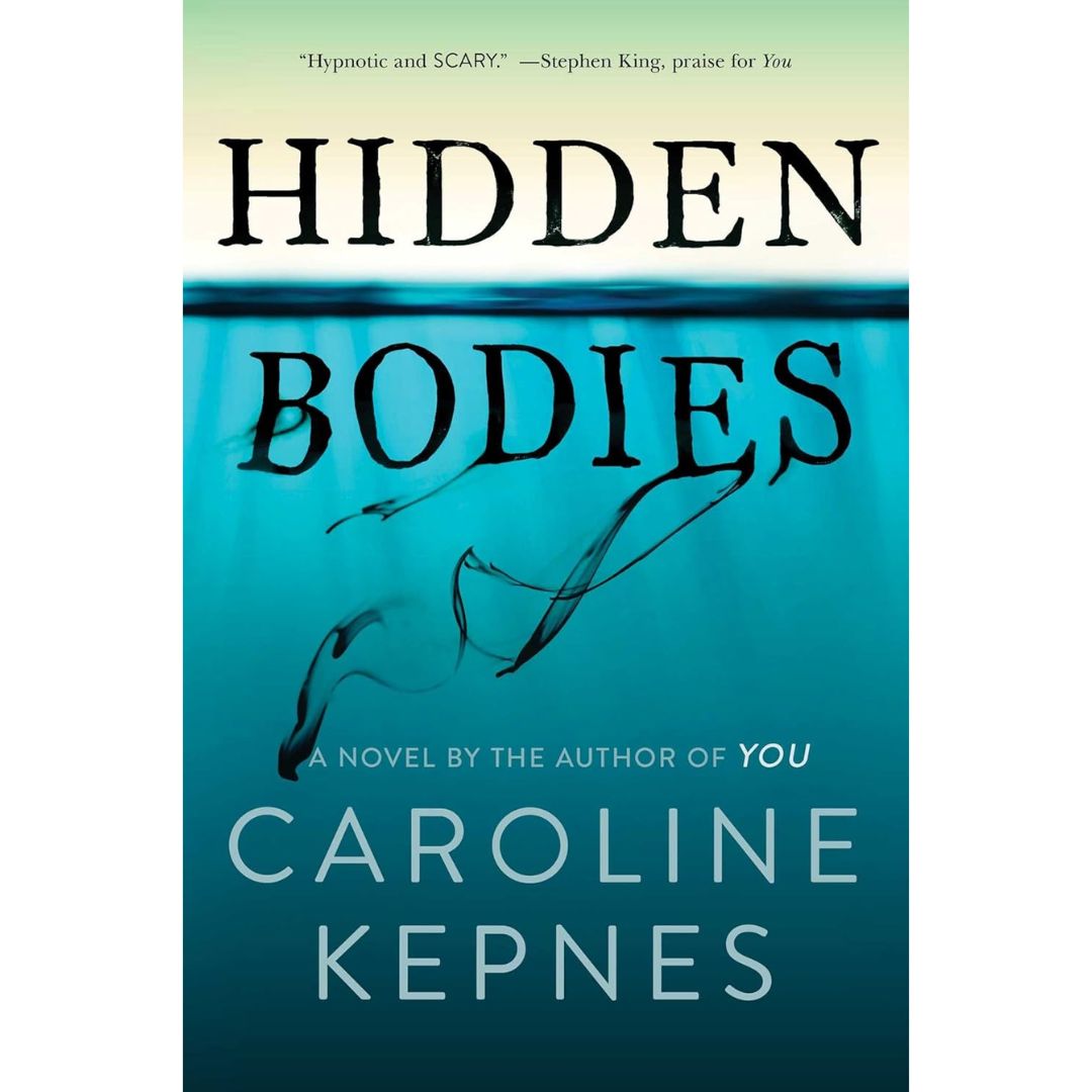 Hidden Bodies By Caroline Kepnes