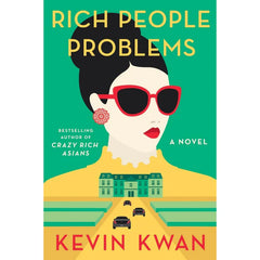 Rich People Problems By Kevin Kwan