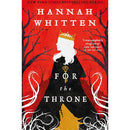 For the Throne By Hannah F. Whitten