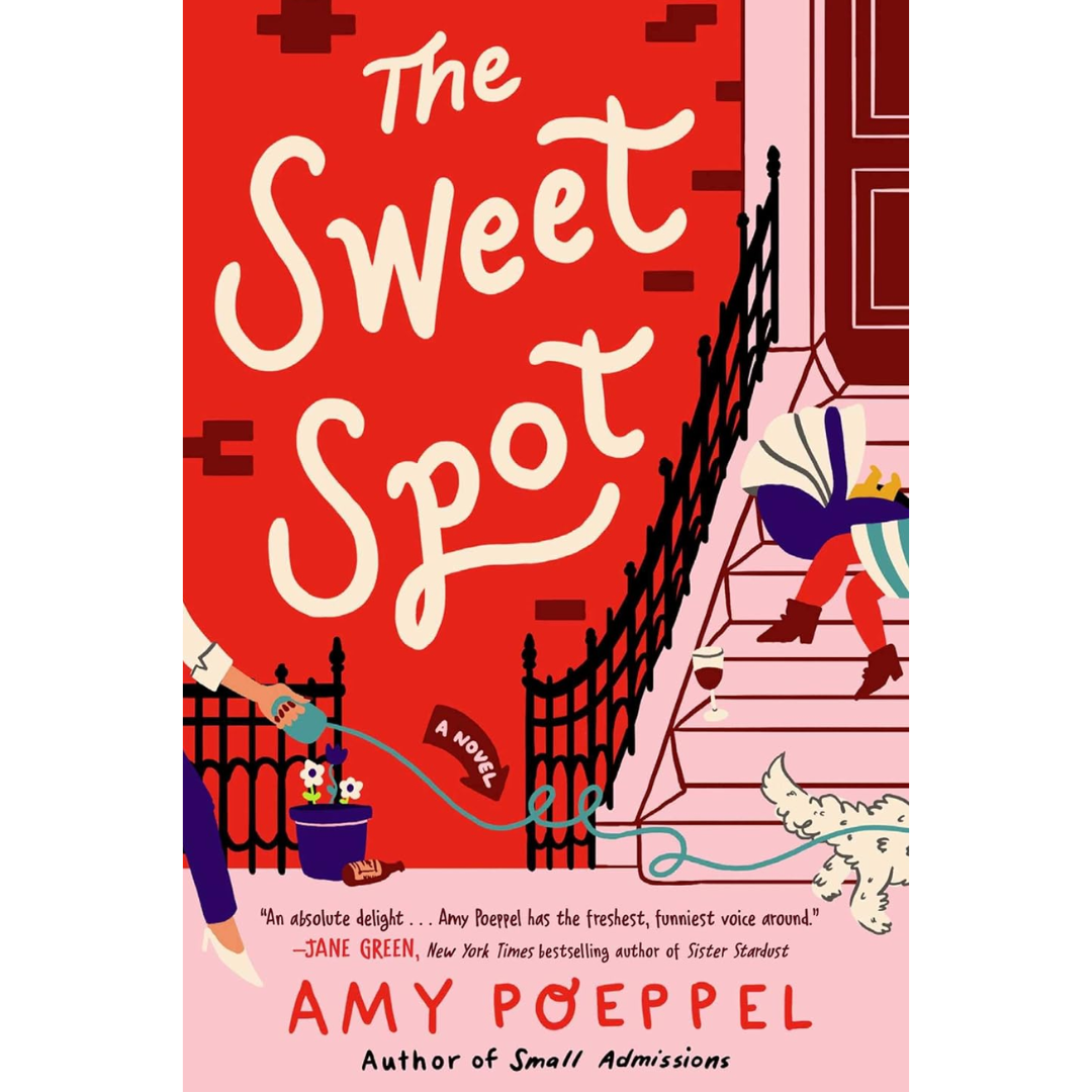 The Sweet Spot By Amy Poeppel