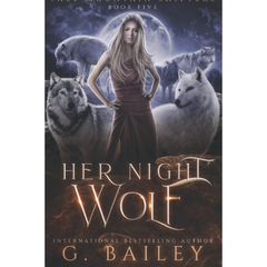 Her Night Wolf By G. Bailey