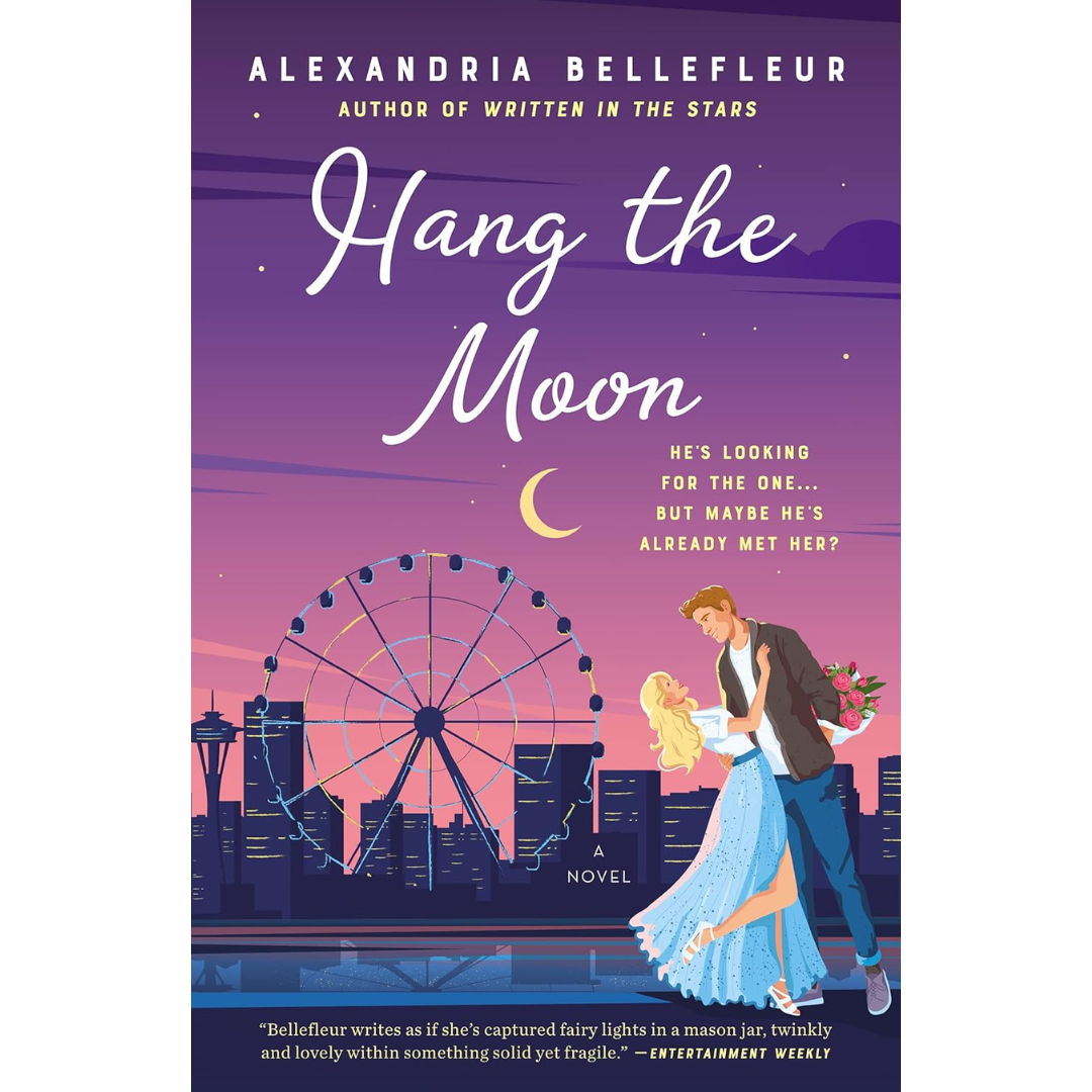 Hang the Moon By Alexandria Bellefleur