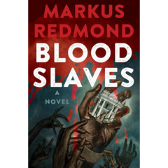 Blood Slaves By Markus Redmond