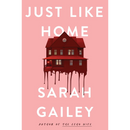Just Like Home By Sarah Gailey