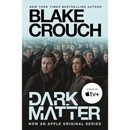Dark Matter By Blake Crouch