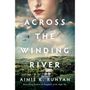 Across the Winding River By Aimie K. Runyan