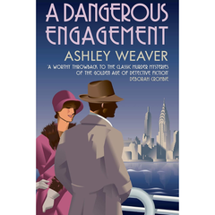 A Dangerous Engagement By Ashley Weaver