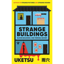 Strange Buildings: A Novel By Uketsu