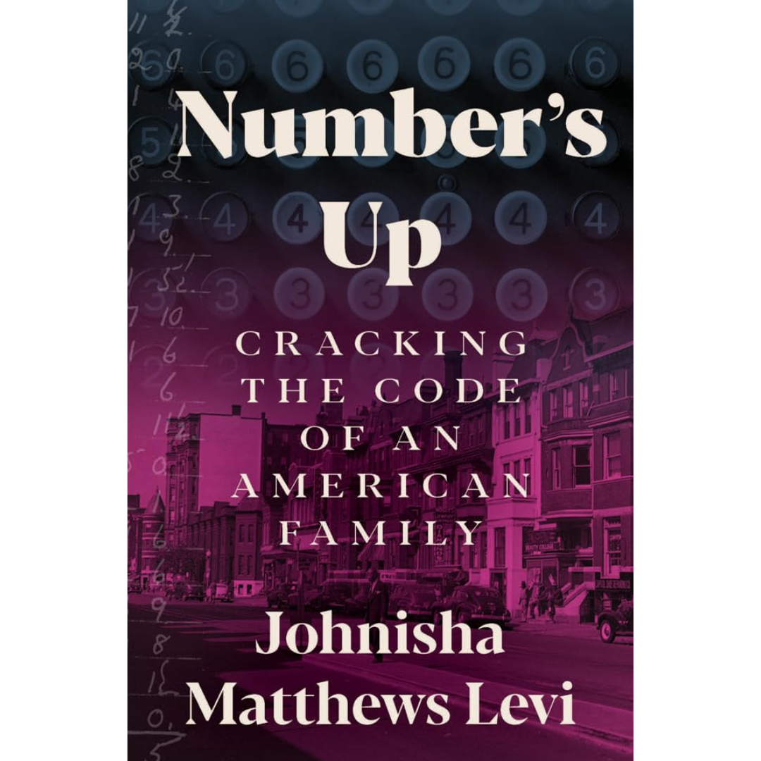 Number's Up: Cracking the Code of an American Family By Johnisha Levi