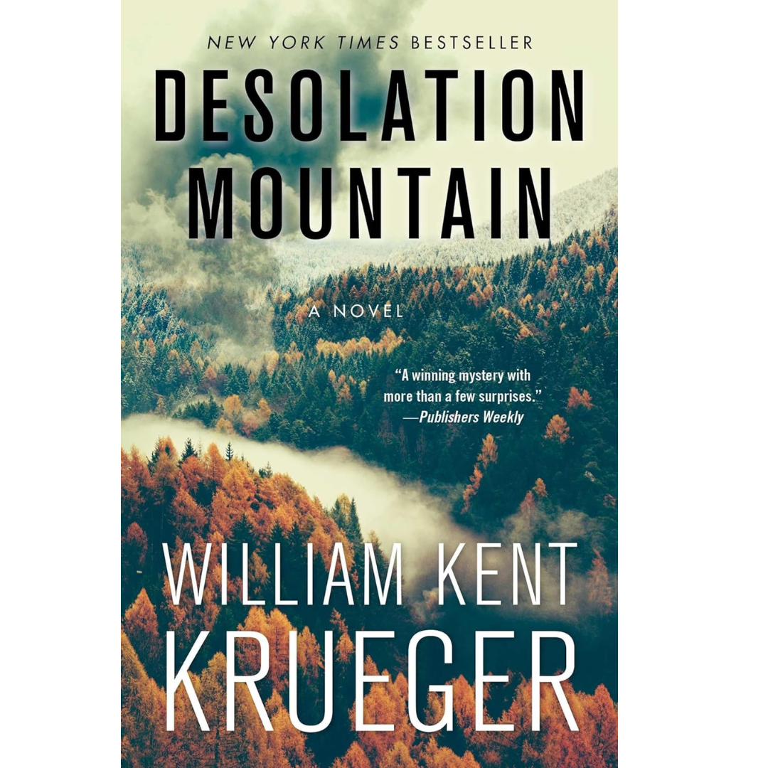 Desolation Mountain By William Kent Krueger