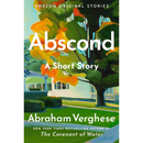 Abscond By Abraham Verghese
