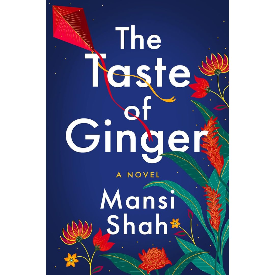 The Taste of Ginger By Mansi Shah