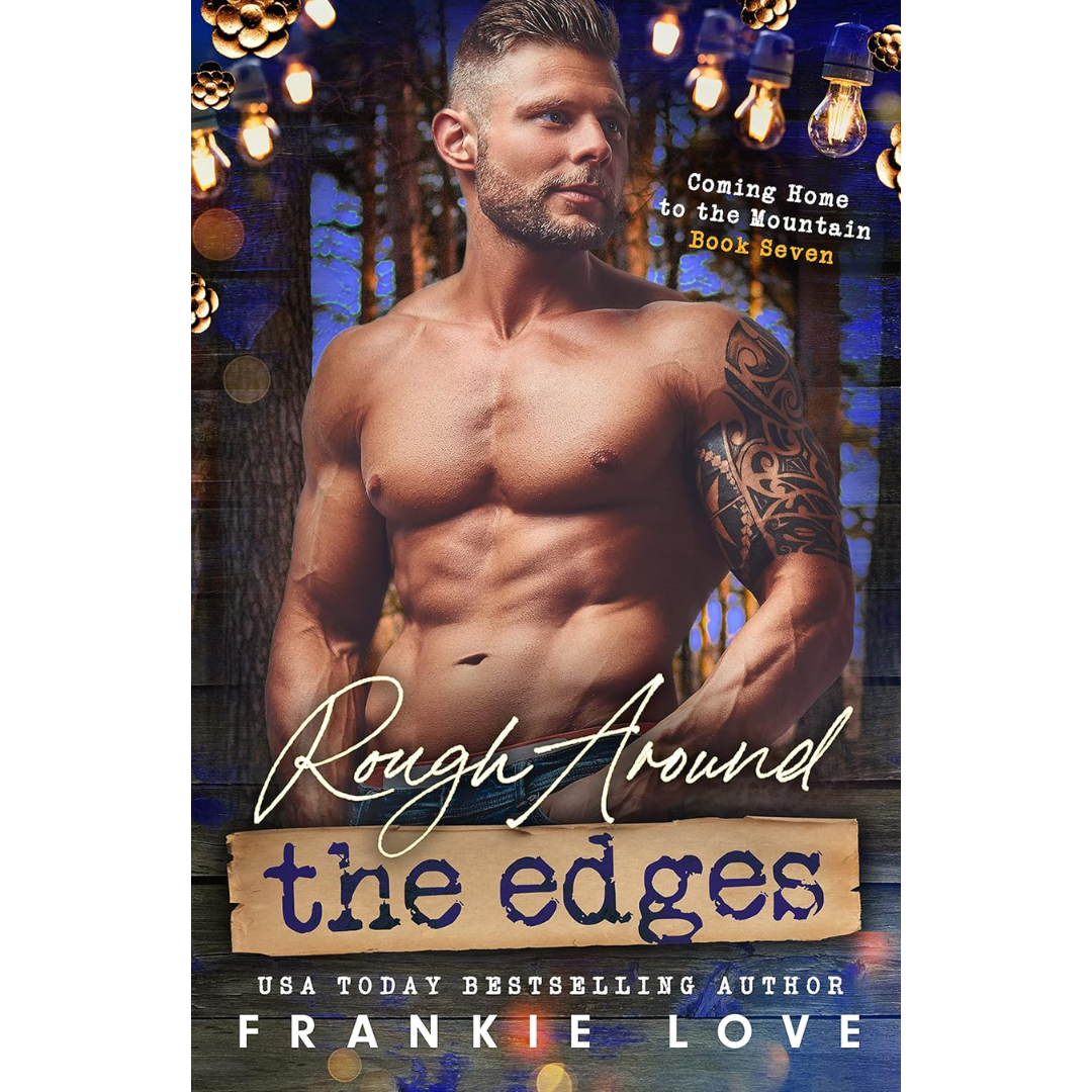 Rough Around the Edges By Frankie Love