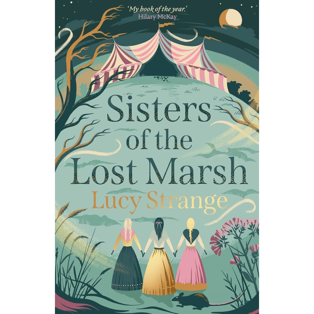 Sisters of the Lost Marsh By Lucy Strange