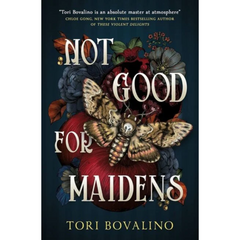 Not Good for Maidens By Tori Bovalino