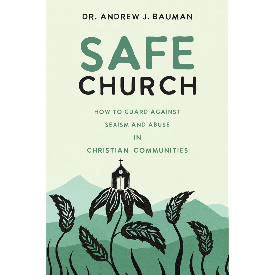 Safe Church By Andrew J. Bauman