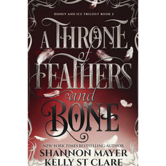 A Throne of Feathers and Bone By Shannon Mayer