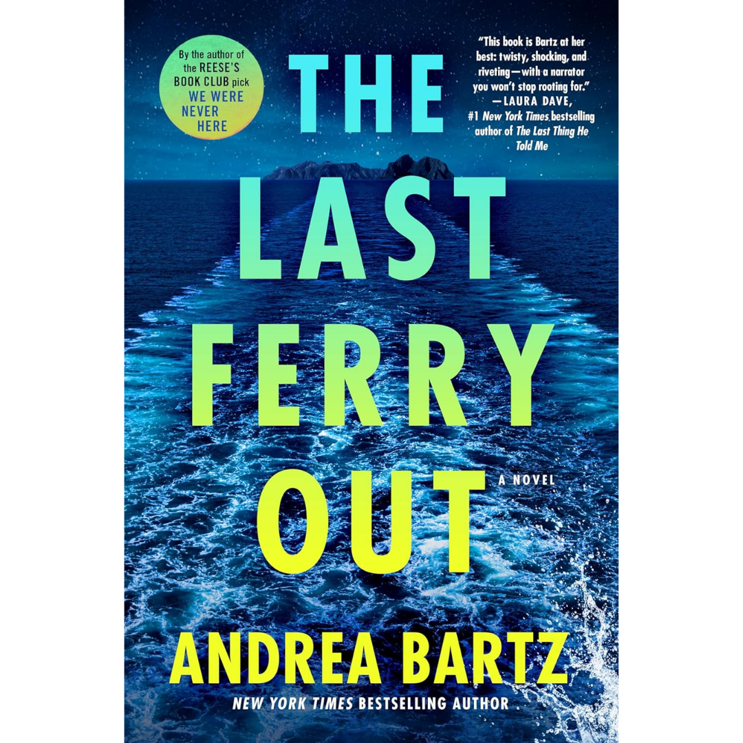 The Last Ferry Out By Andrea Bartz