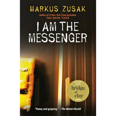 I Am the Messenger By Markus Zusak