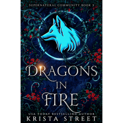 Dragons in Fire By Krista Street