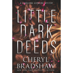 Little Dark Deeds By Cheryl Bradshaw