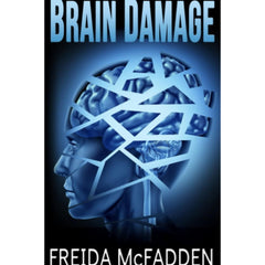 Brain Damage By Freida McFadden