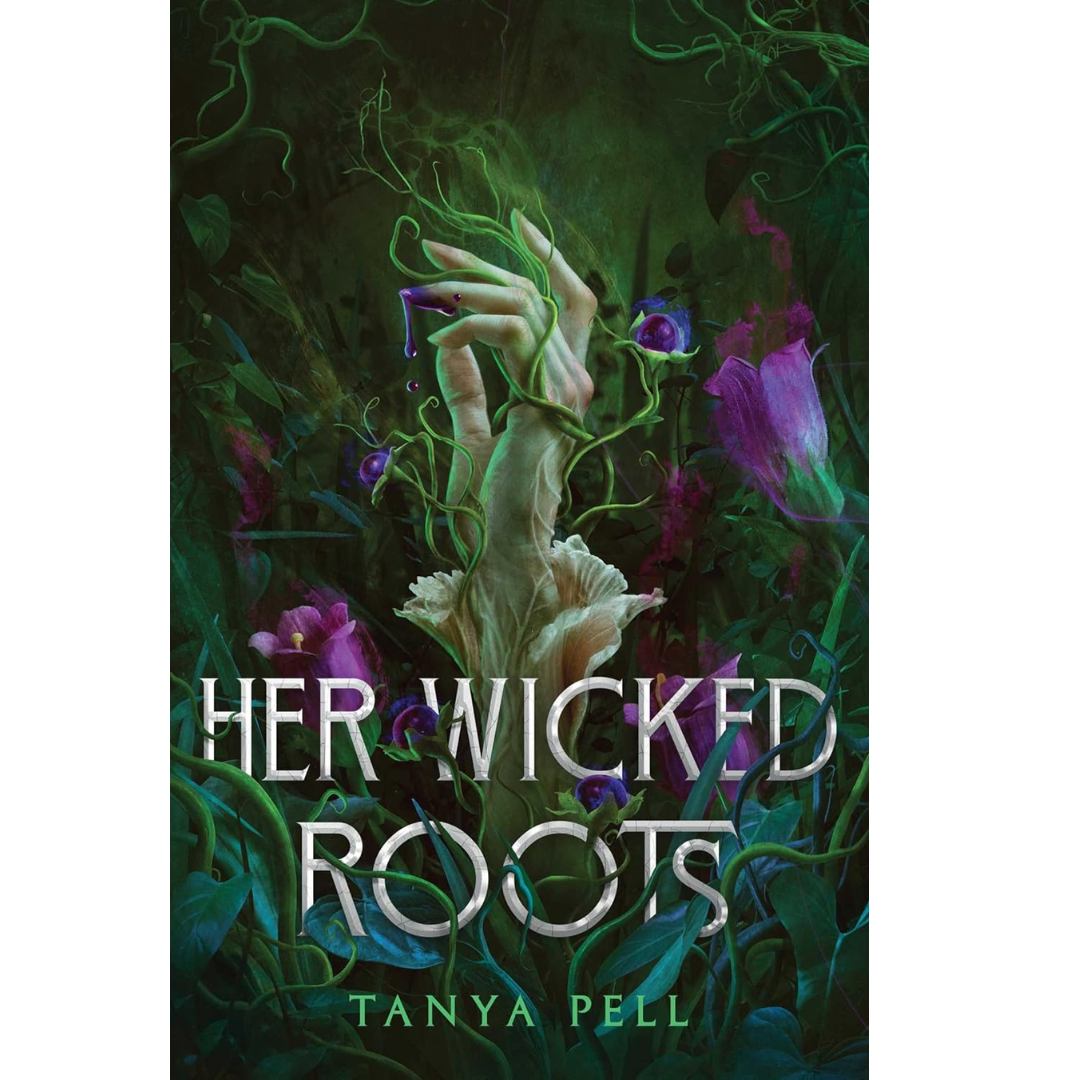 Her Wicked Roots By Tanya Pell
