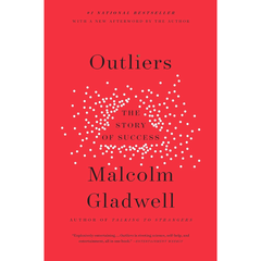Outliers: The Story of Success By Malcolm Gladwell