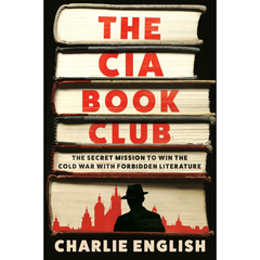 The CIA Book Club By Charlie English
