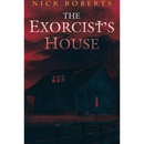 The Exorcist's House By Nick Roberts