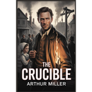 The Crucible By Arthur Miller