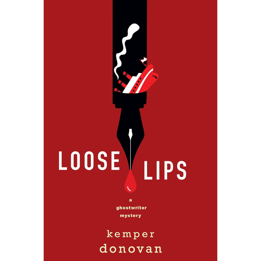 Loose Lips By Kemper Donovan