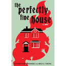 The Perfectly Fine House By Stephen Kozeniewski