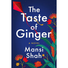 The Taste of Ginger By Mansi Shah