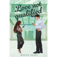 Love Not Qualified By Maeve Hazel