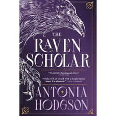 The Raven Scholar By Antonia Hodgson