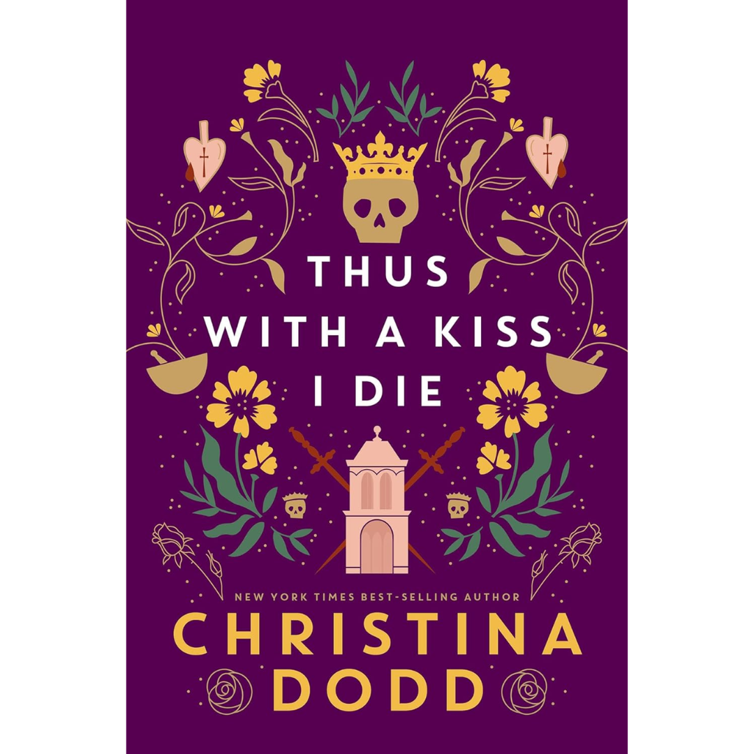 Thus With a Kiss I Die By Christina Dodd