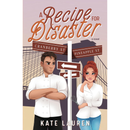 A Recipe for Disaster By Kate Lauren