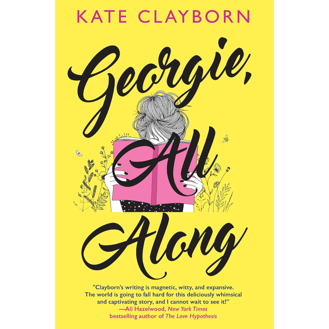 Georgie All Along By Kate Clayborn